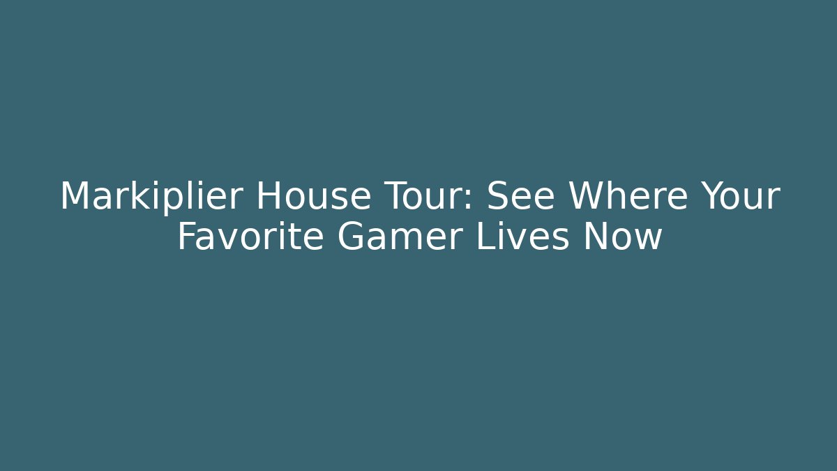 Markiplier House Tour: See Where Your Favorite Gamer Lives Now