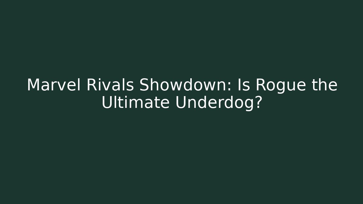 Marvel Rivals Showdown: Is Rogue the Ultimate Underdog? - Método de Aprovação