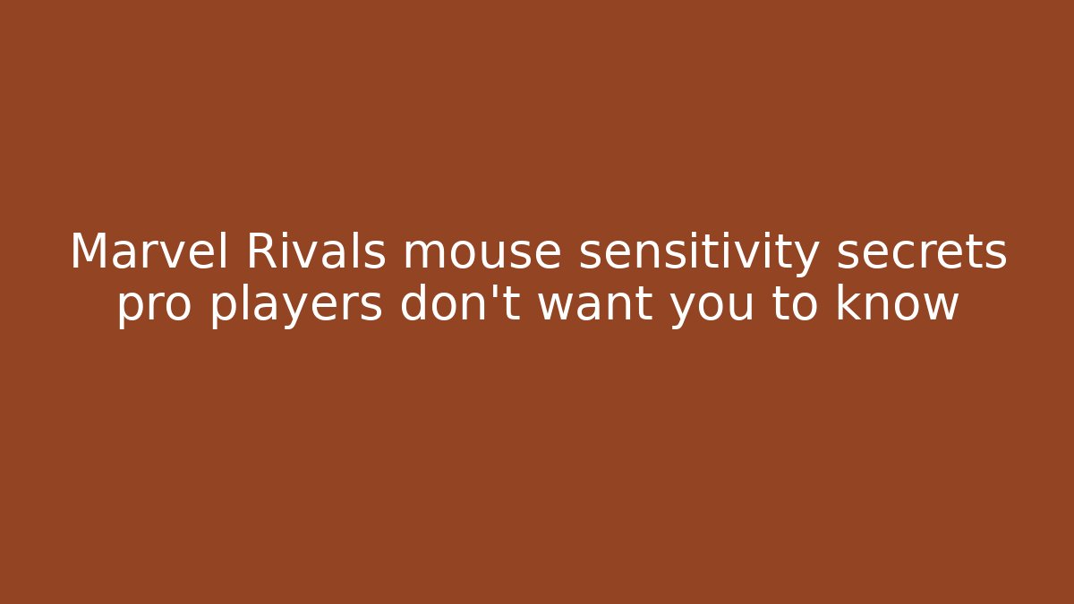 Marvel Rivals mouse sensitivity secrets pro players don't want you to know