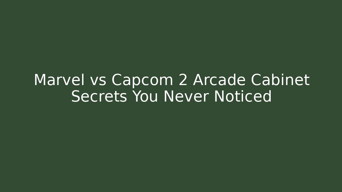 Marvel vs Capcom 2 Arcade Cabinet Secrets You Never Noticed