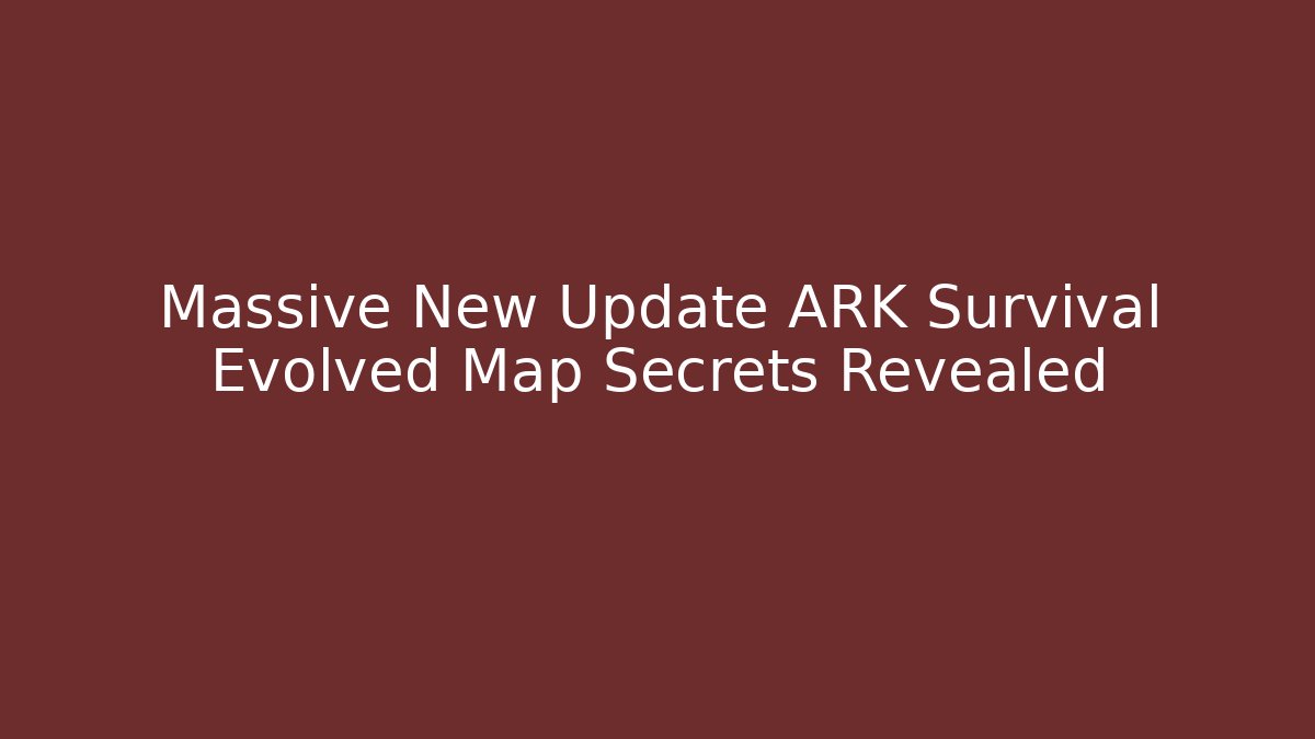 Massive New Update ARK Survival Evolved Map Secrets Revealed