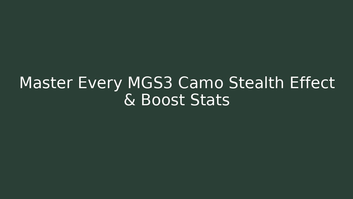 Master Every MGS3 Camo Stealth Effect & Boost Stats