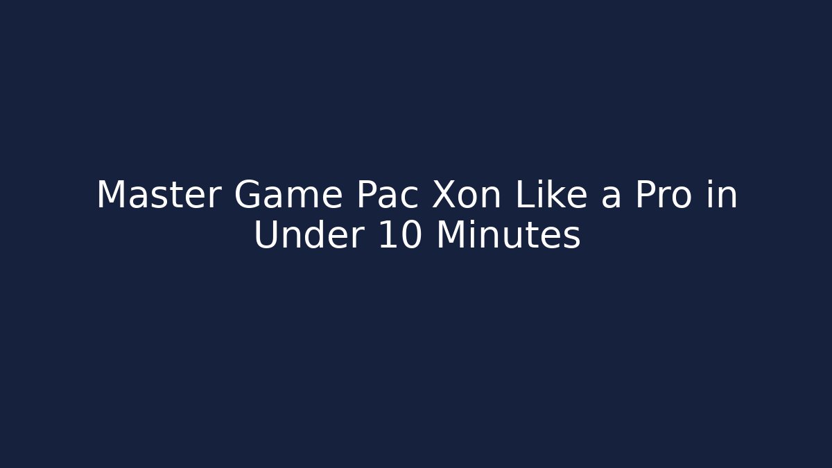 Master Game Pac Xon Like a Pro in Under 10 Minutes