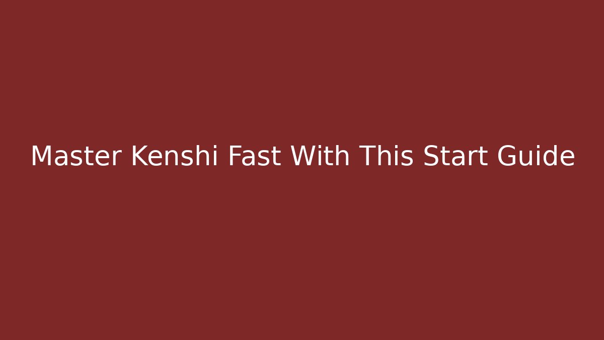 Master Kenshi Fast With This Start Guide - Método de Aprovação