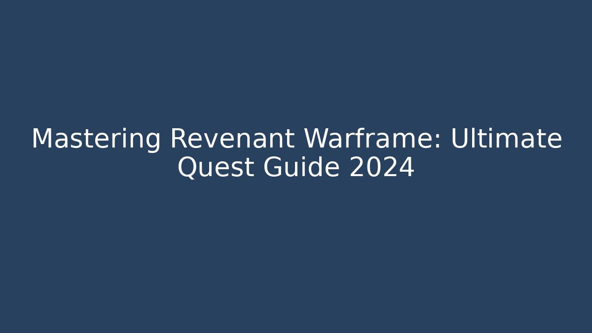 Mastering Revenant Warframe: Ultimate Quest Guide 2024 - Método de Aprovação