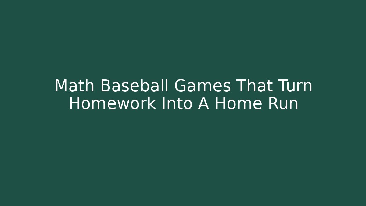 Math Baseball Games That Turn Homework Into A Home Run - Método de Aprovação
