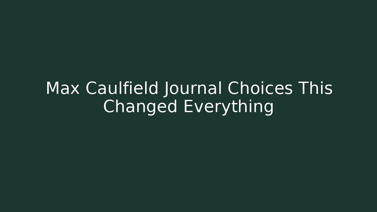Max Caulfield Journal Choices This Changed Everything