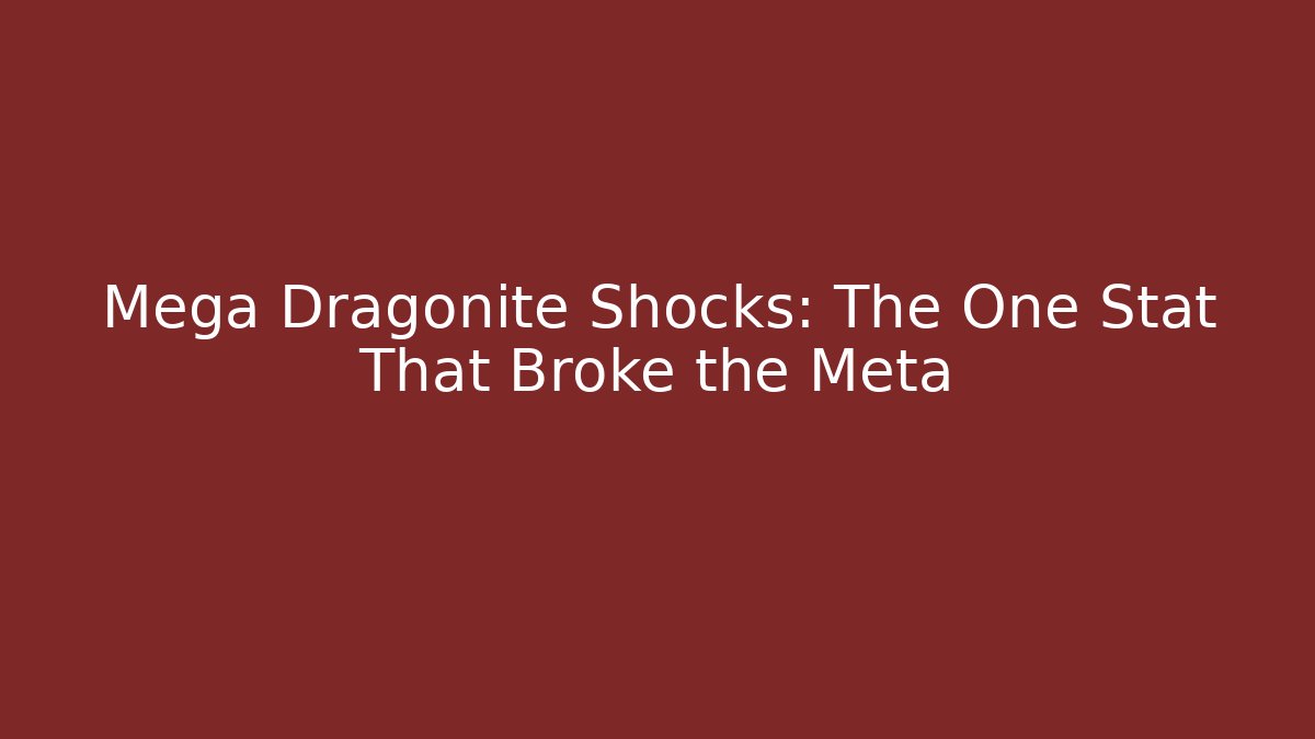 Mega Dragonite Shocks: The One Stat That Broke the Meta