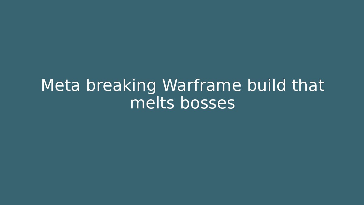 Meta breaking Warframe build that melts bosses