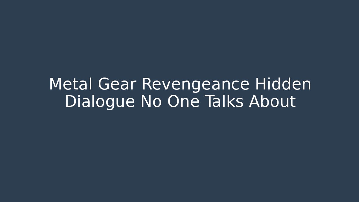 Metal Gear Revengeance Hidden Dialogue No One Talks About
