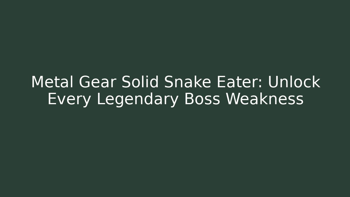 Metal Gear Solid Snake Eater: Unlock Every Legendary Boss Weakness