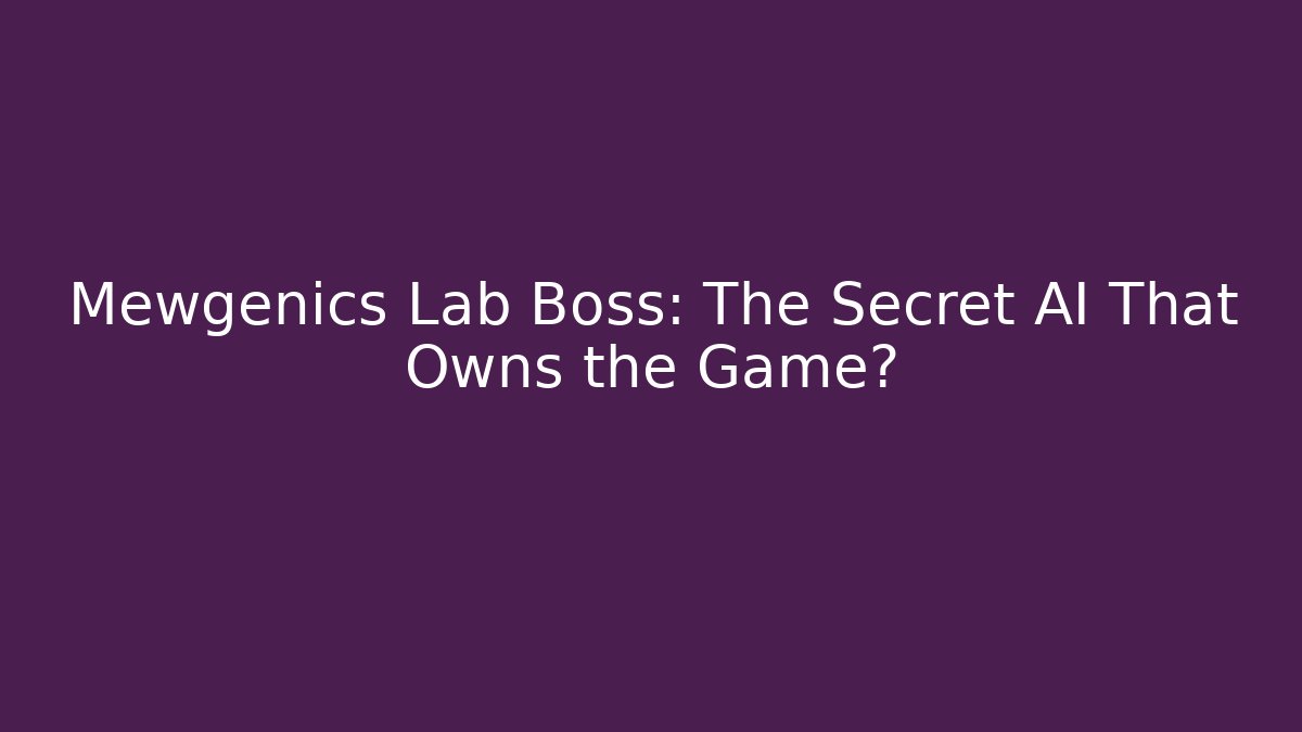 Mewgenics Lab Boss: The Secret AI That Owns the Game?