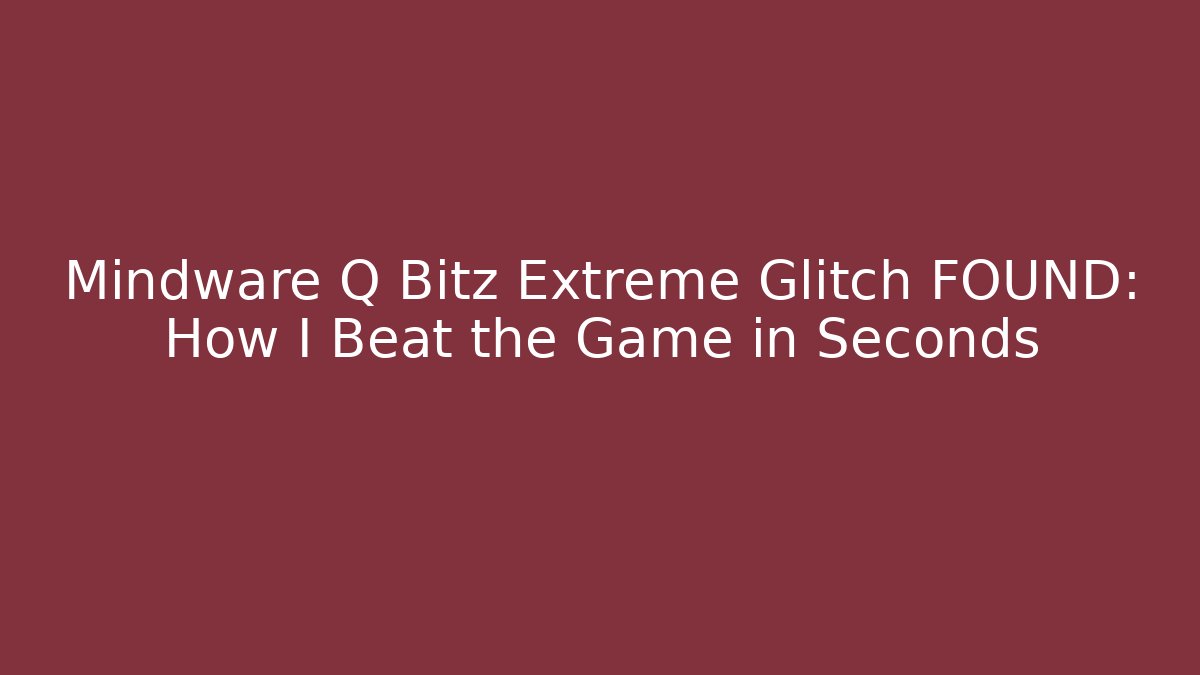 Mindware Q Bitz Extreme Glitch FOUND: How I Beat the Game in Seconds