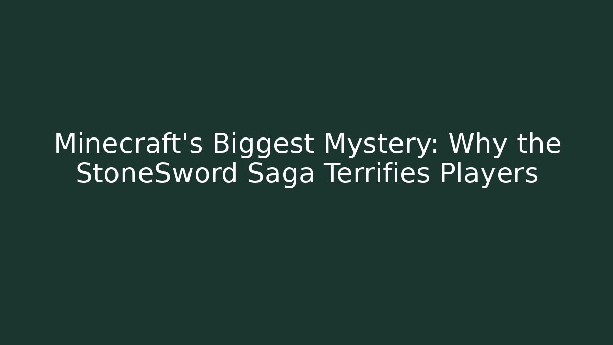 Minecraft's Biggest Mystery: Why the StoneSword Saga Terrifies Players