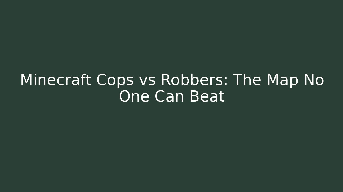 Minecraft Cops vs Robbers: The Map No One Can Beat - Método de Aprovação