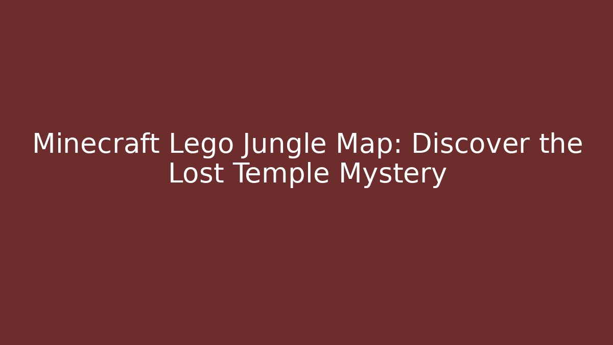Minecraft Lego Jungle Map: Discover the Lost Temple Mystery - Método de Aprovação
