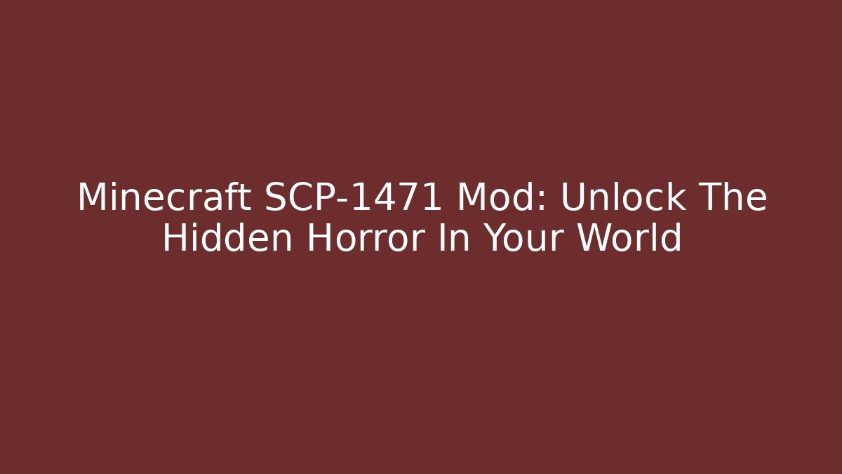 Minecraft SCP-1471 Mod: Unlock The Hidden Horror In Your World - Método de Aprovação
