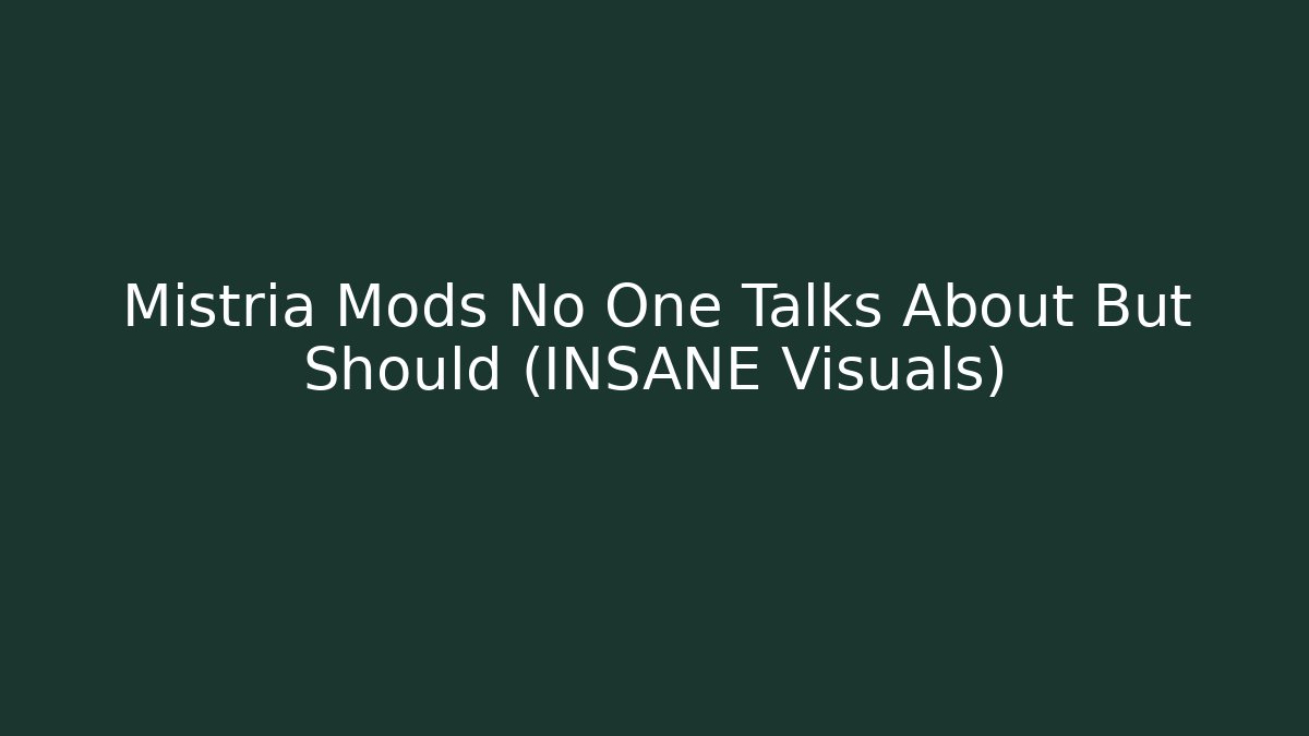 Mistria Mods No One Talks About But Should (INSANE Visuals) - Método de Aprovação