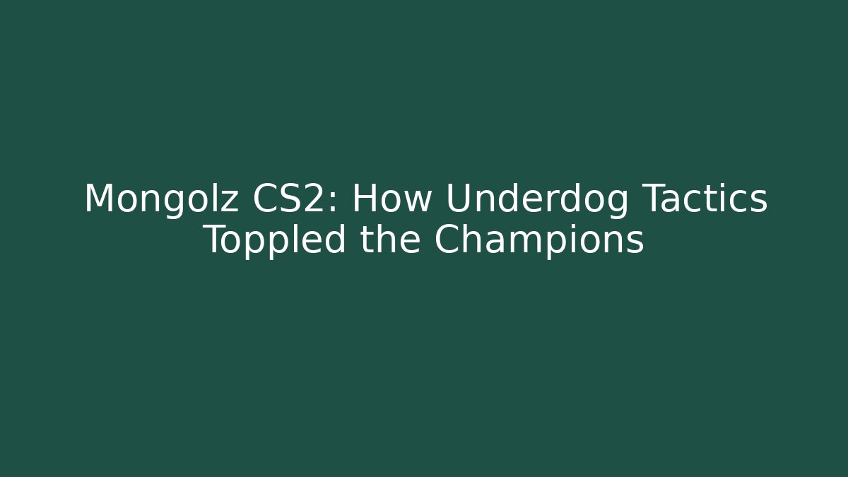 Mongolz CS2: How Underdog Tactics Toppled the Champions