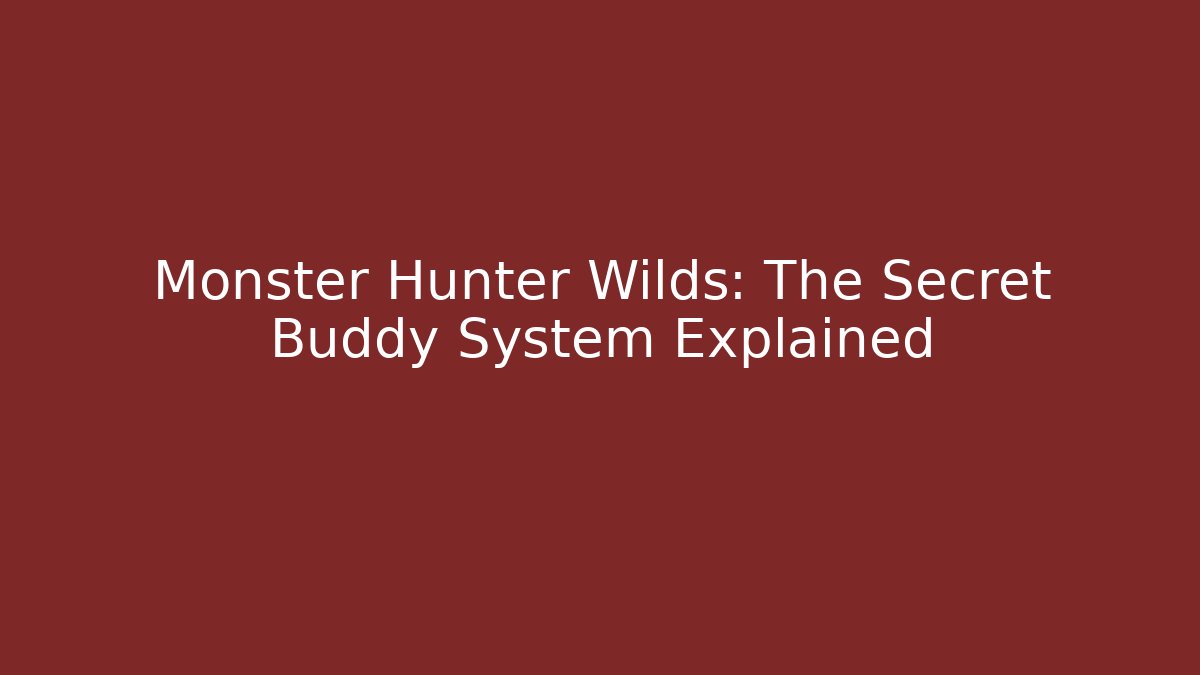 Monster Hunter Wilds: The Secret Buddy System Explained