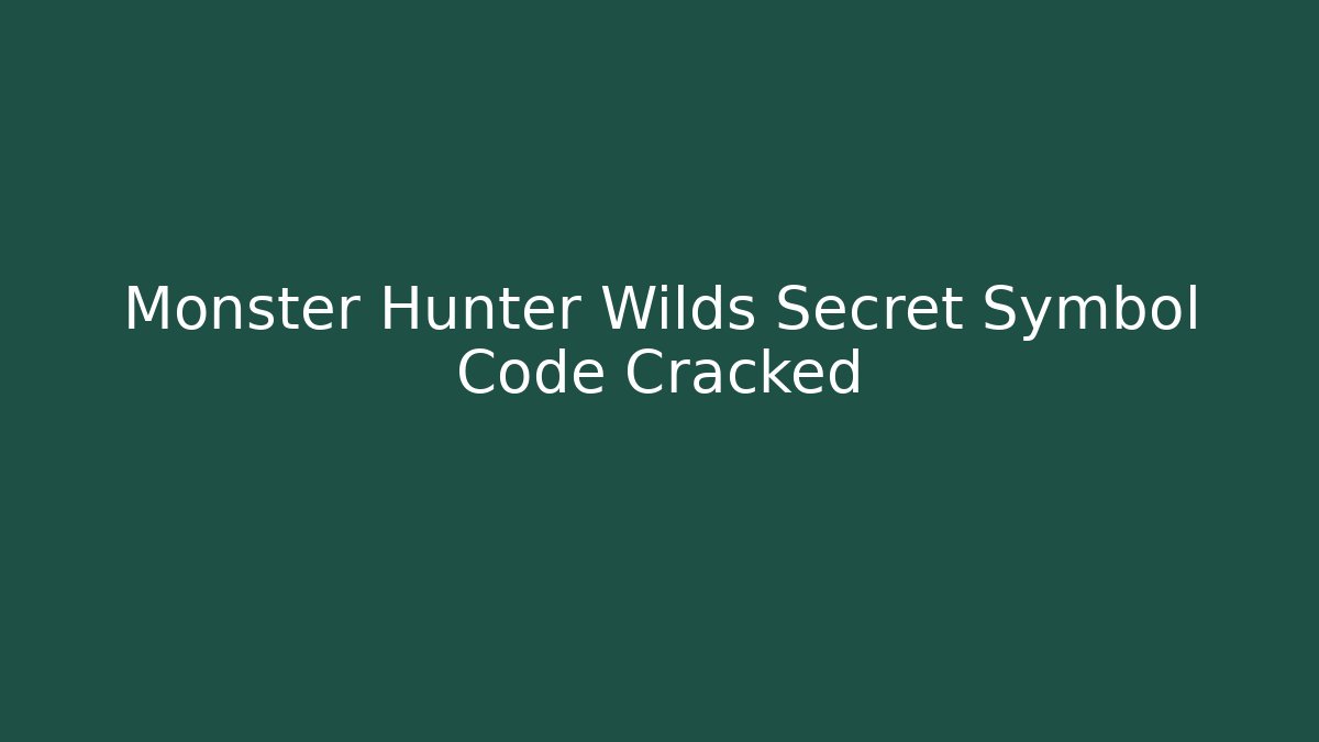 Monster Hunter Wilds Secret Symbol Code Cracked