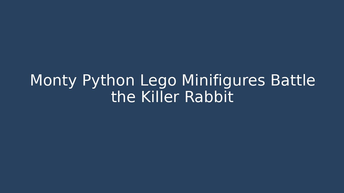 Monty Python Lego Minifigures Battle the Killer Rabbit