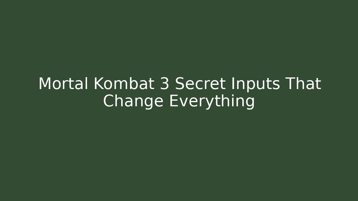 Mortal Kombat 3 Secret Inputs That Change Everything - Método de Aprovação