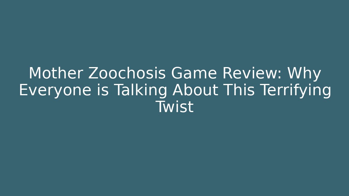 Mother Zoochosis Game Review: Why Everyone is Talking About This Terrifying Twist