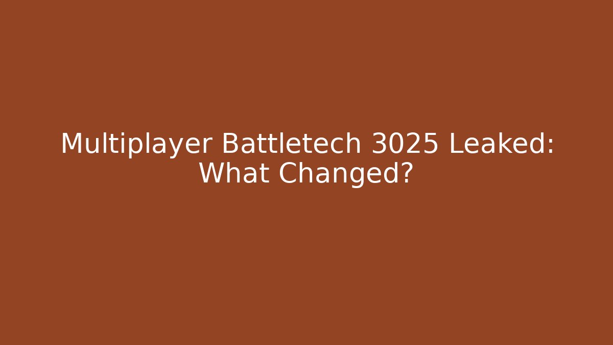 Multiplayer Battletech 3025 Leaked: What Changed? - Método de Aprovação