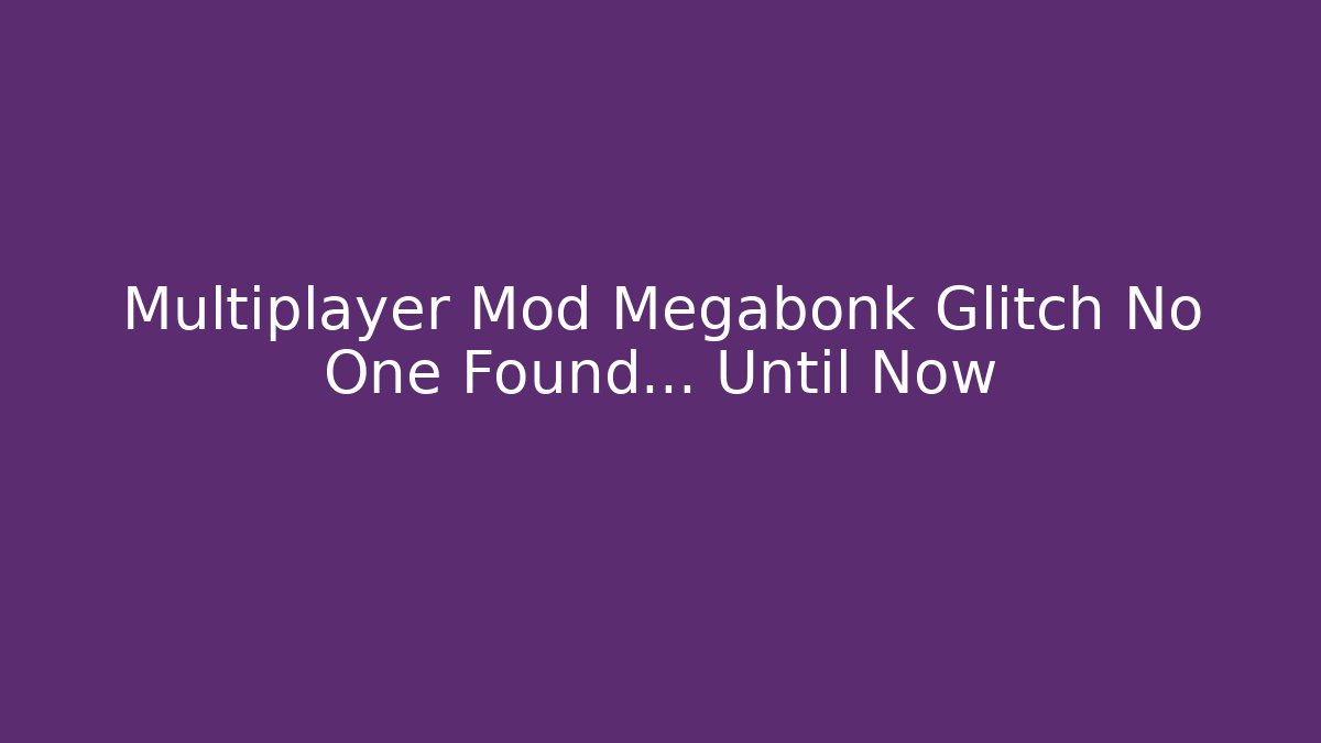 Multiplayer Mod Megabonk Glitch No One Found... Until Now - Método de Aprovação