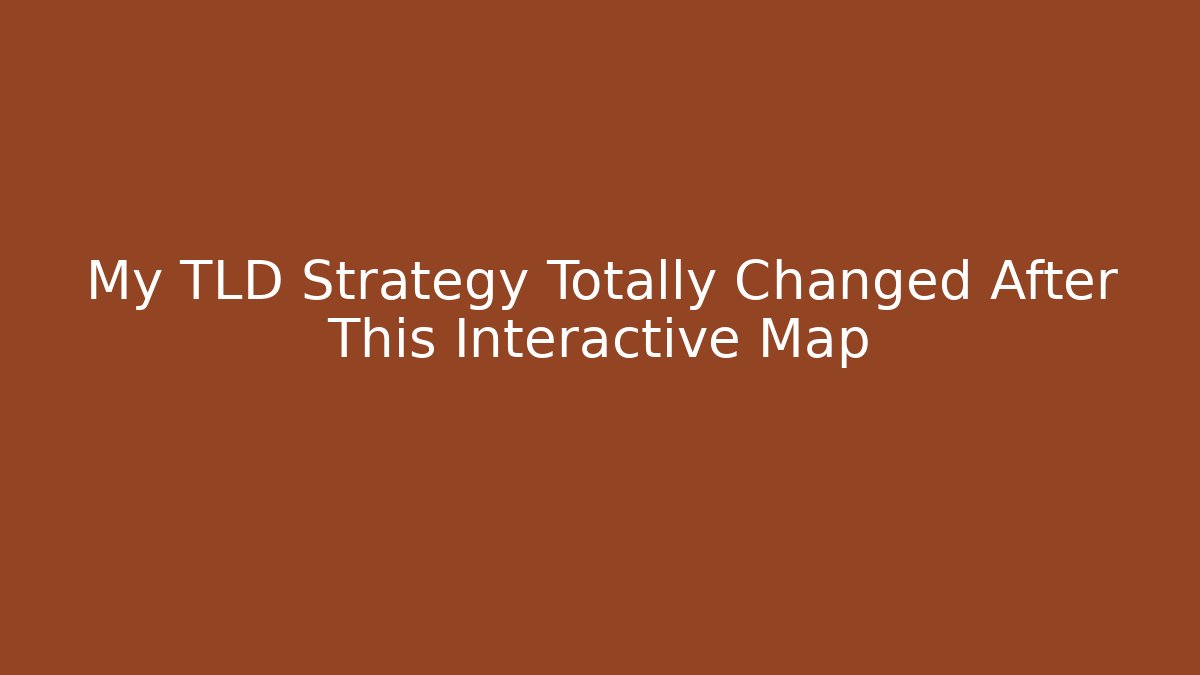 My TLD Strategy Totally Changed After This Interactive Map