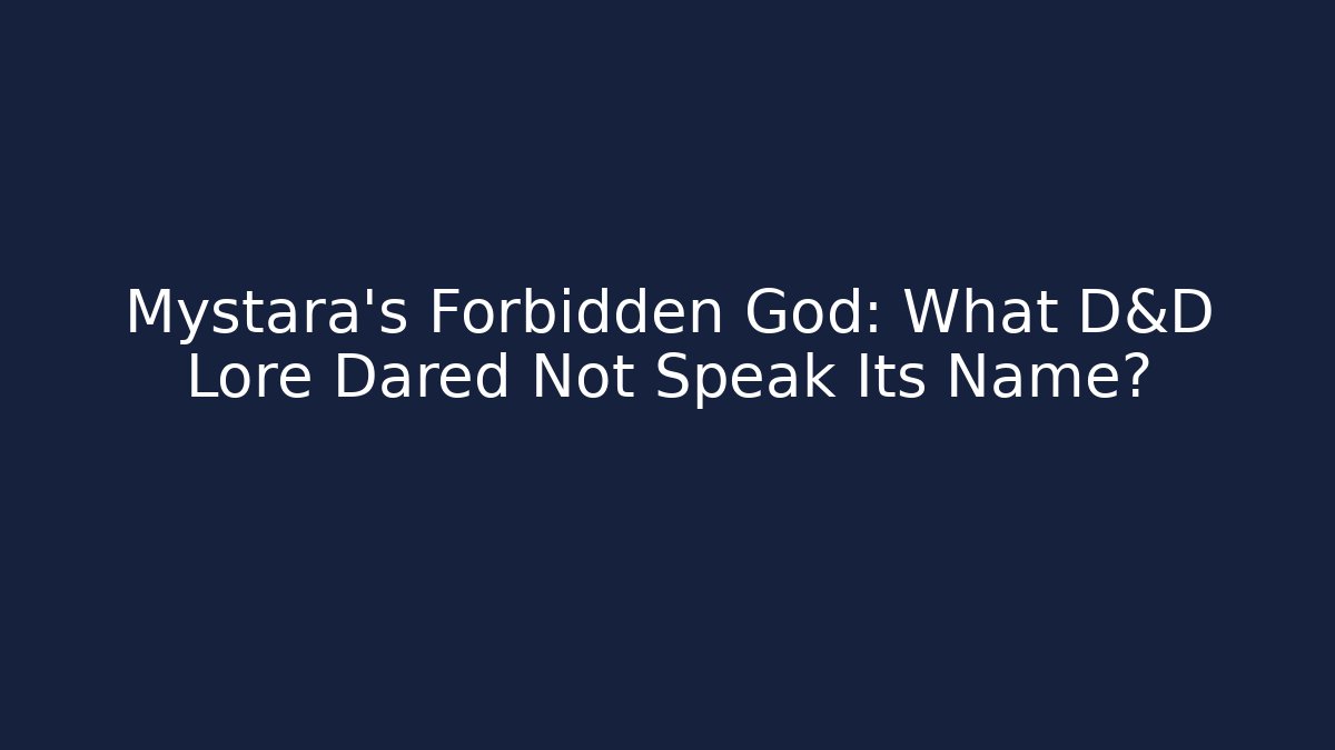Mystara's Forbidden God: What D&D Lore Dared Not Speak Its Name?