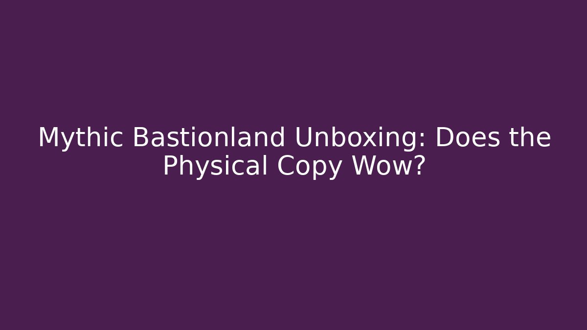Mythic Bastionland Unboxing: Does the Physical Copy Wow?