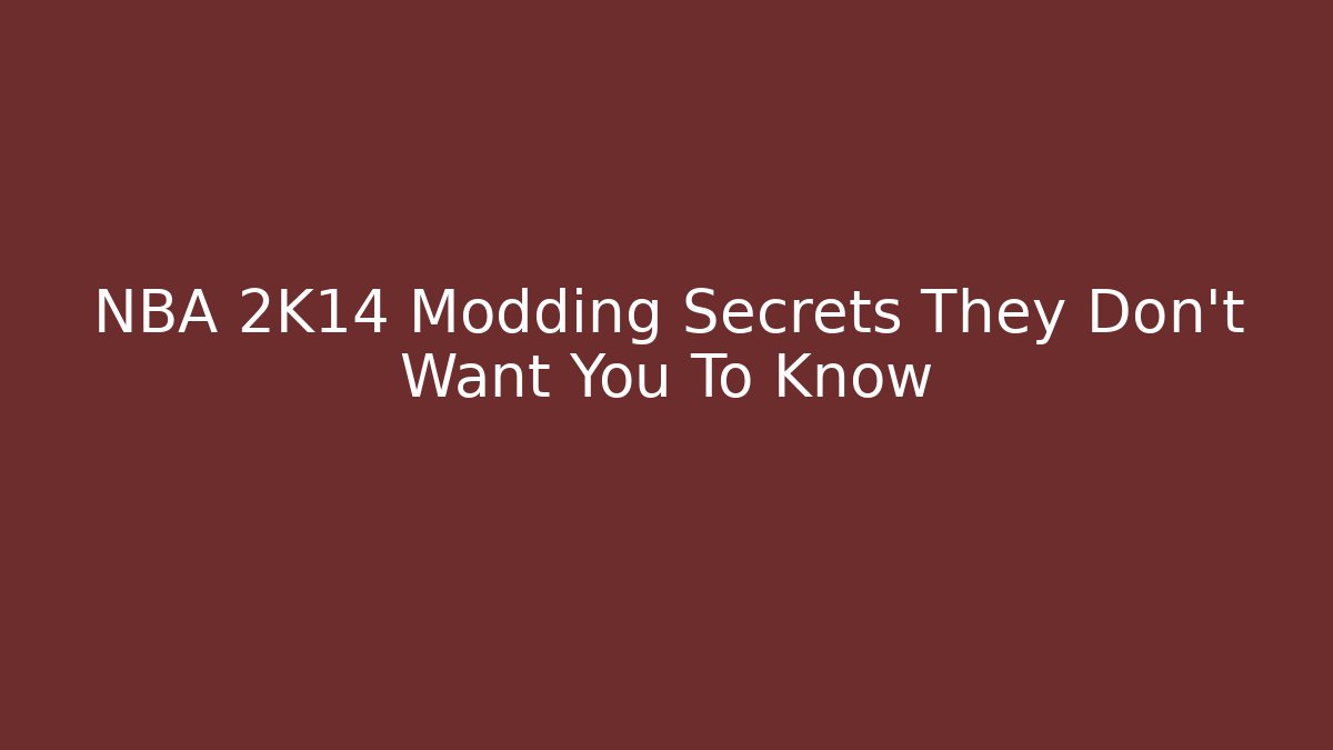 NBA 2K14 Modding Secrets They Don’t Want You To Know - Método de Aprovação