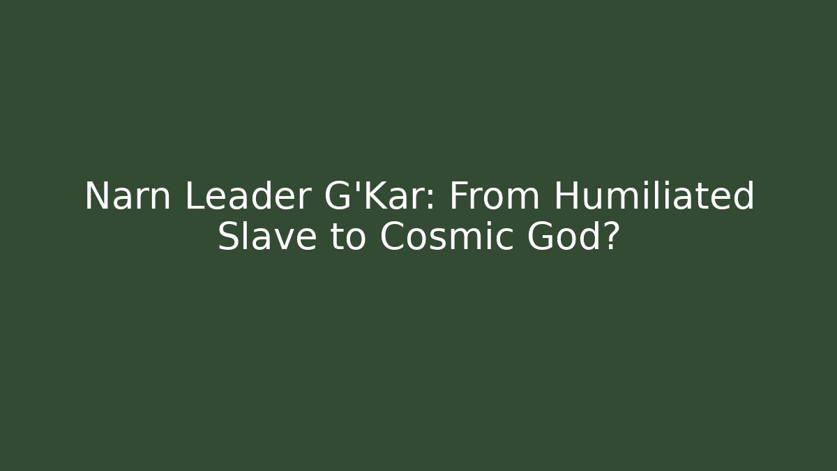 Narn Leader G'Kar: From Humiliated Slave to Cosmic God?
