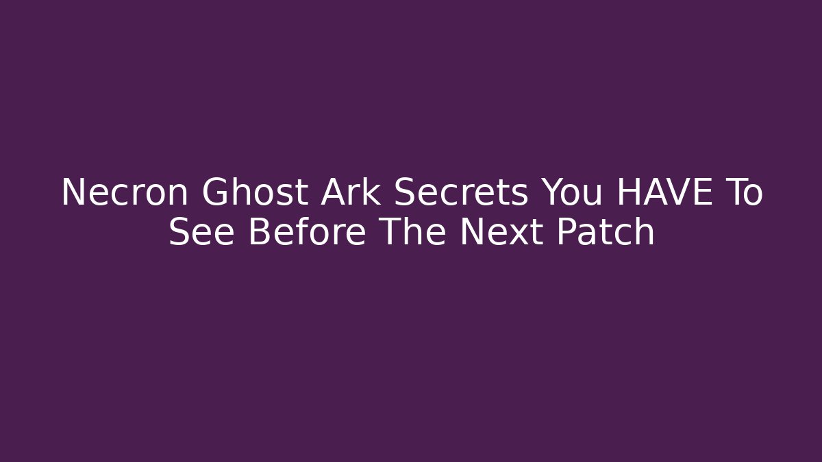 Necron Ghost Ark Secrets You HAVE To See Before The Next Patch