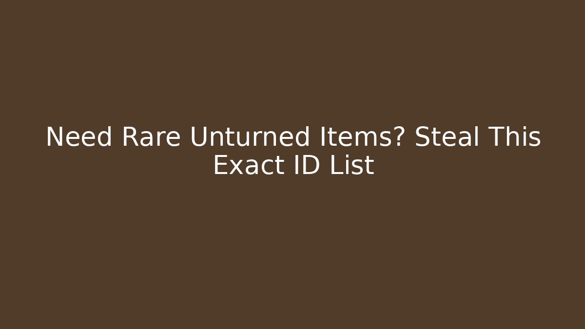 Need Rare Unturned Items? Steal This Exact ID List