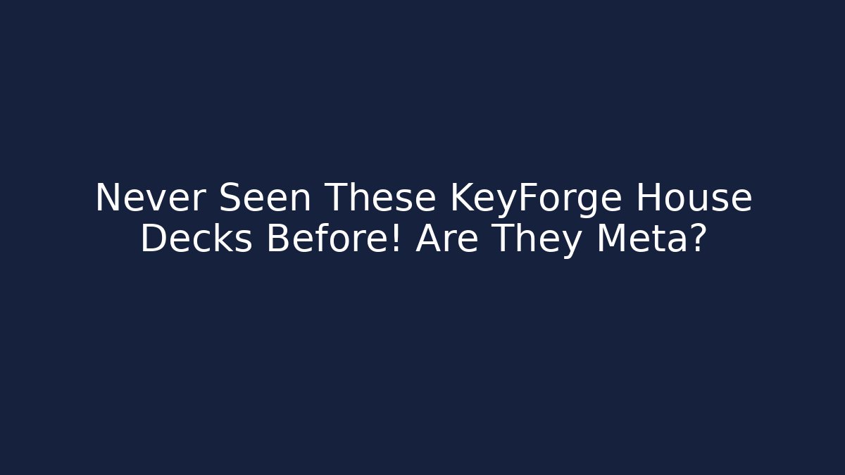 Never Seen These KeyForge House Decks Before! Are They Meta? - Método de Aprovação