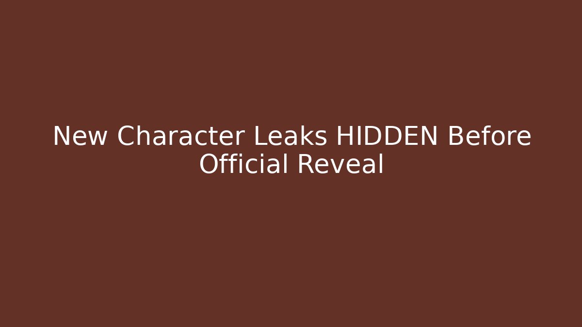 New Character Leaks HIDDEN Before Official Reveal