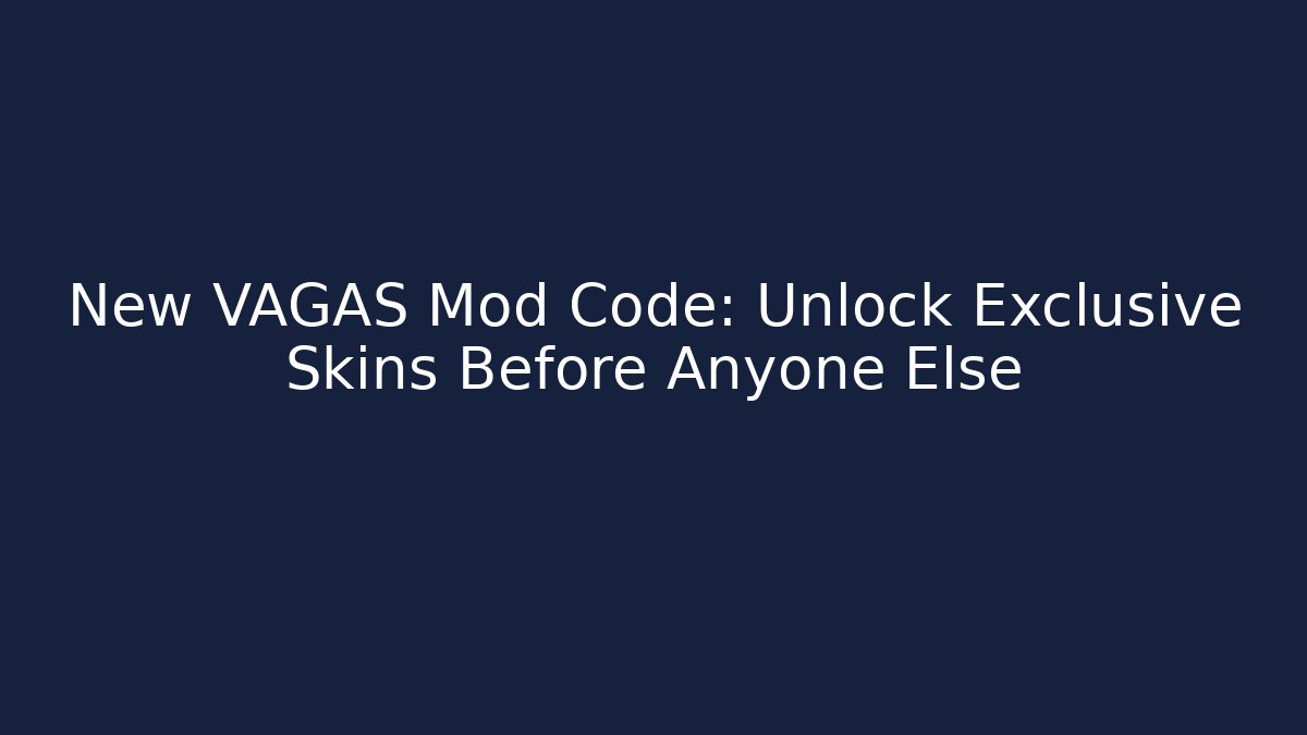 New VAGAS Mod Code: Unlock Exclusive Skins Before Anyone Else