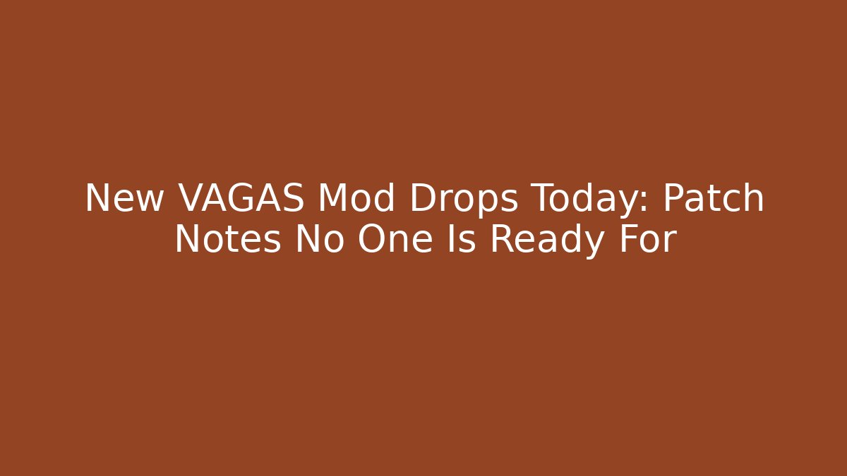 New VAGAS Mod Drops Today: Patch Notes No One Is Ready For - Método de Aprovação