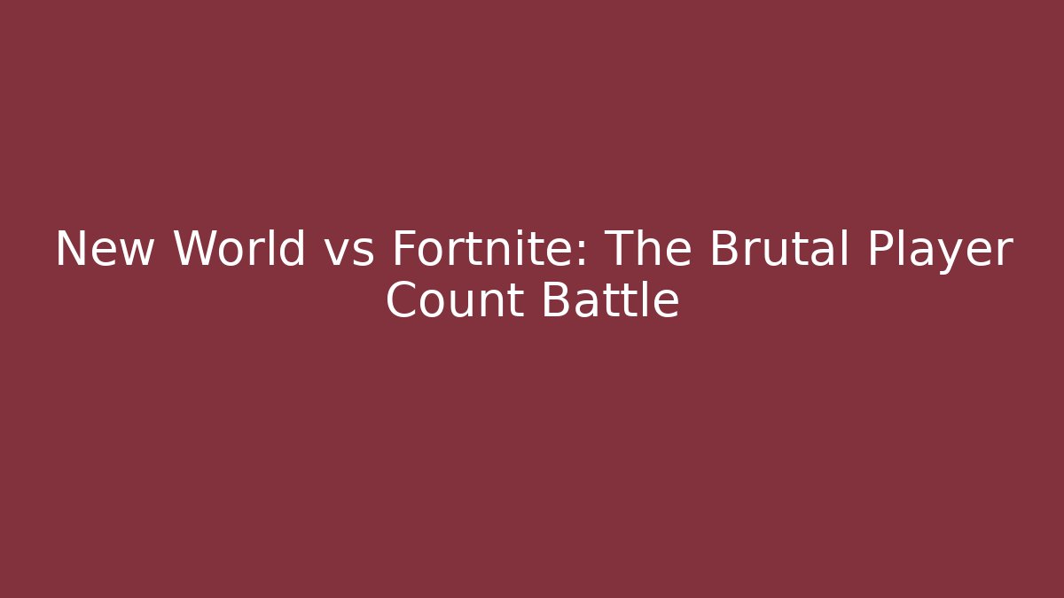 New World vs Fortnite: The Brutal Player Count Battle