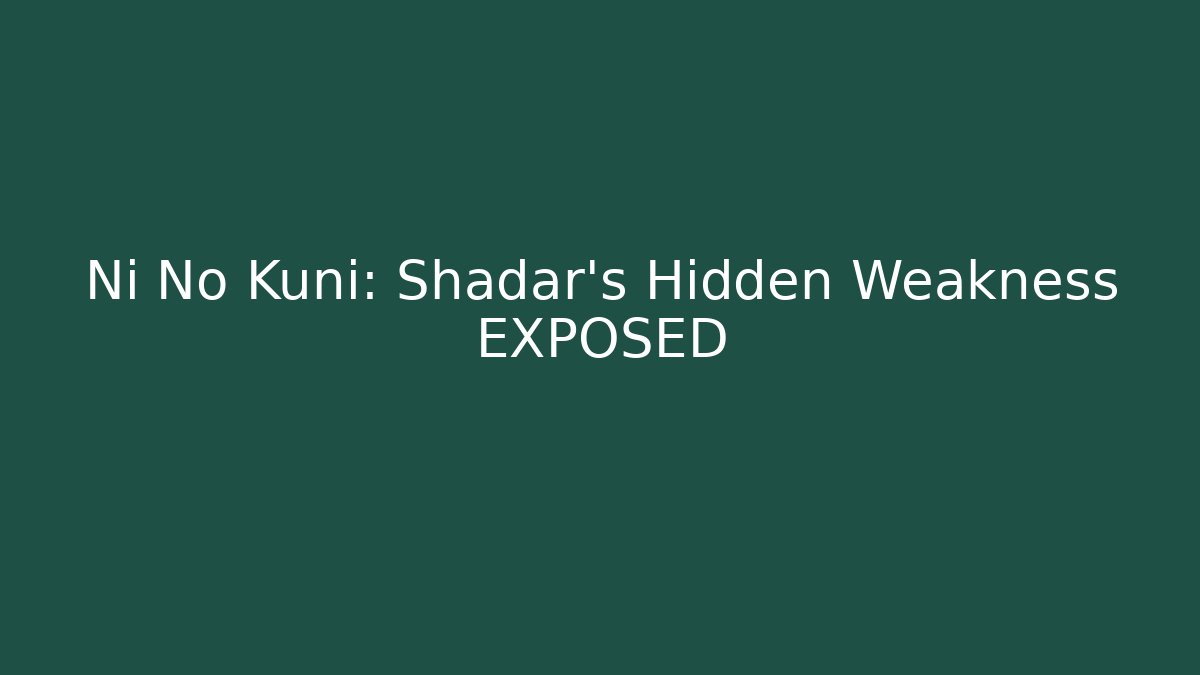 Ni No Kuni: Shadar's Hidden Weakness EXPOSED - Método de Aprovação