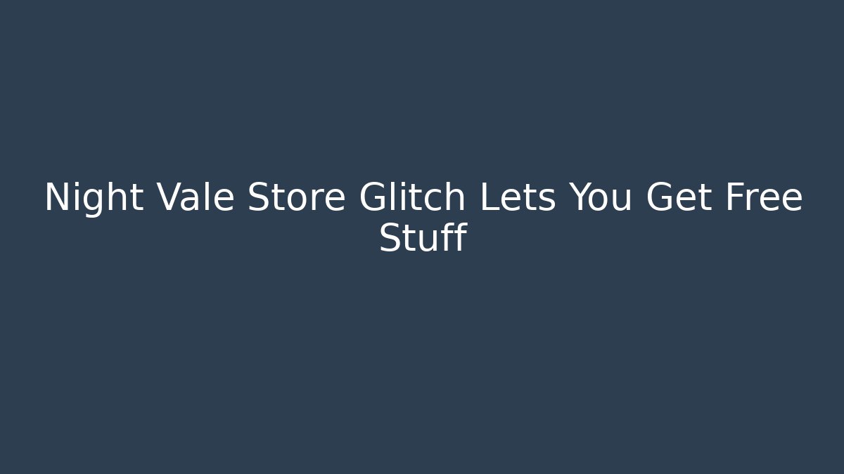 Night Vale Store Glitch Lets You Get Free Stuff
