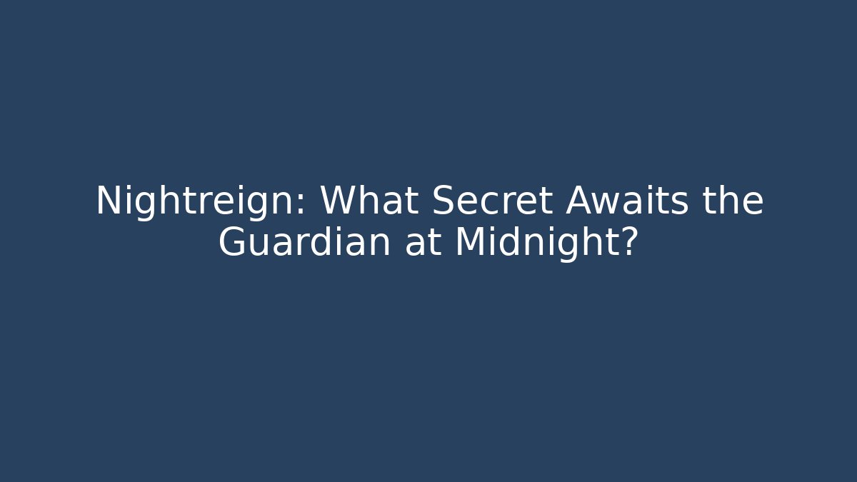 Nightreign: What Secret Awaits the Guardian at Midnight?