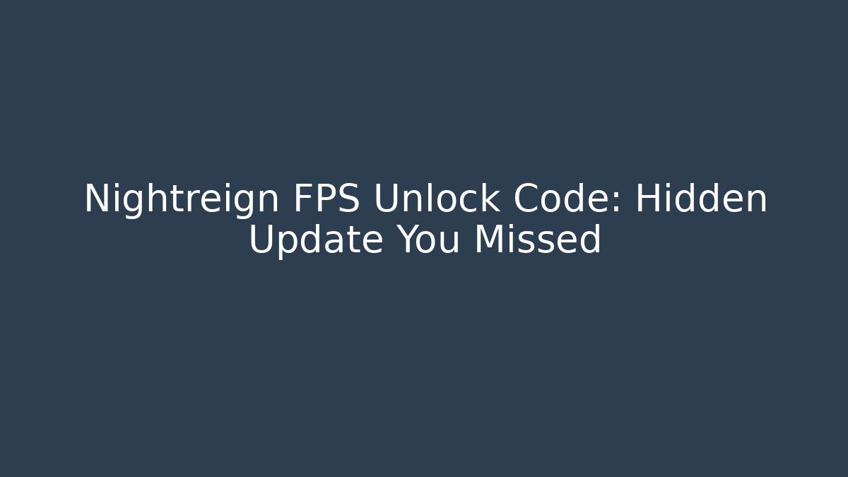 Nightreign FPS Unlock Code: Hidden Update You Missed