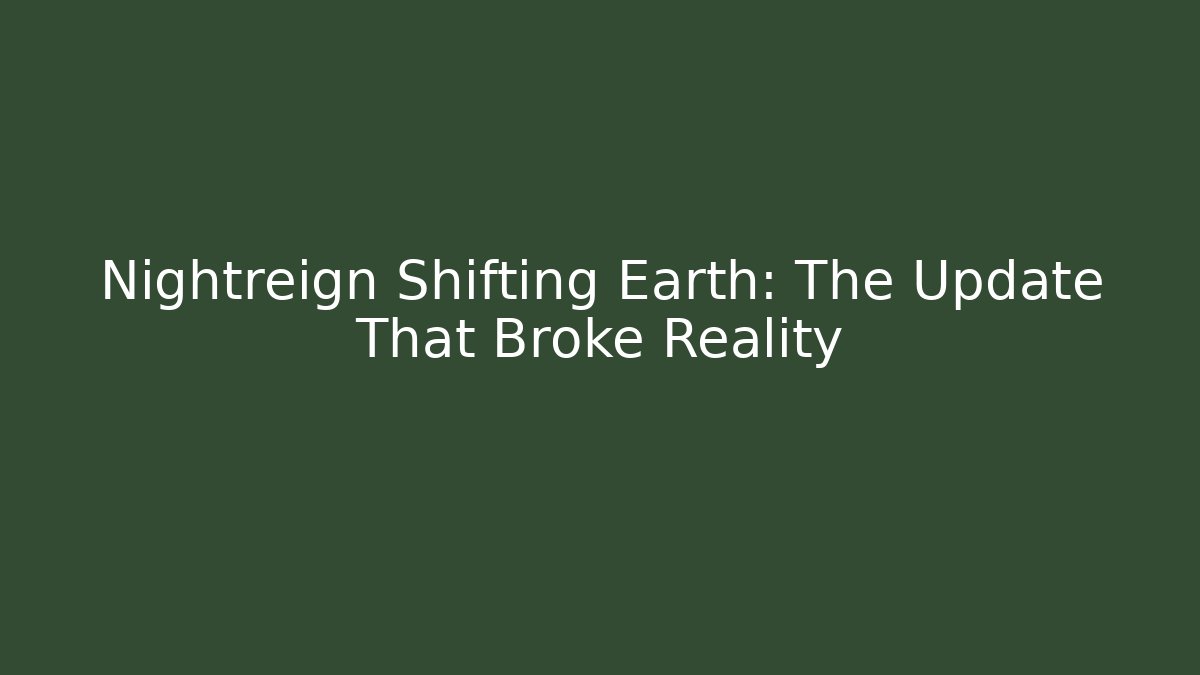 Nightreign Shifting Earth: The Update That Broke Reality