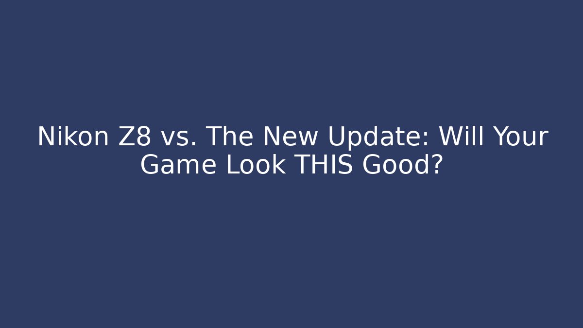 Nikon Z8 vs. The New Update: Will Your Game Look THIS Good?