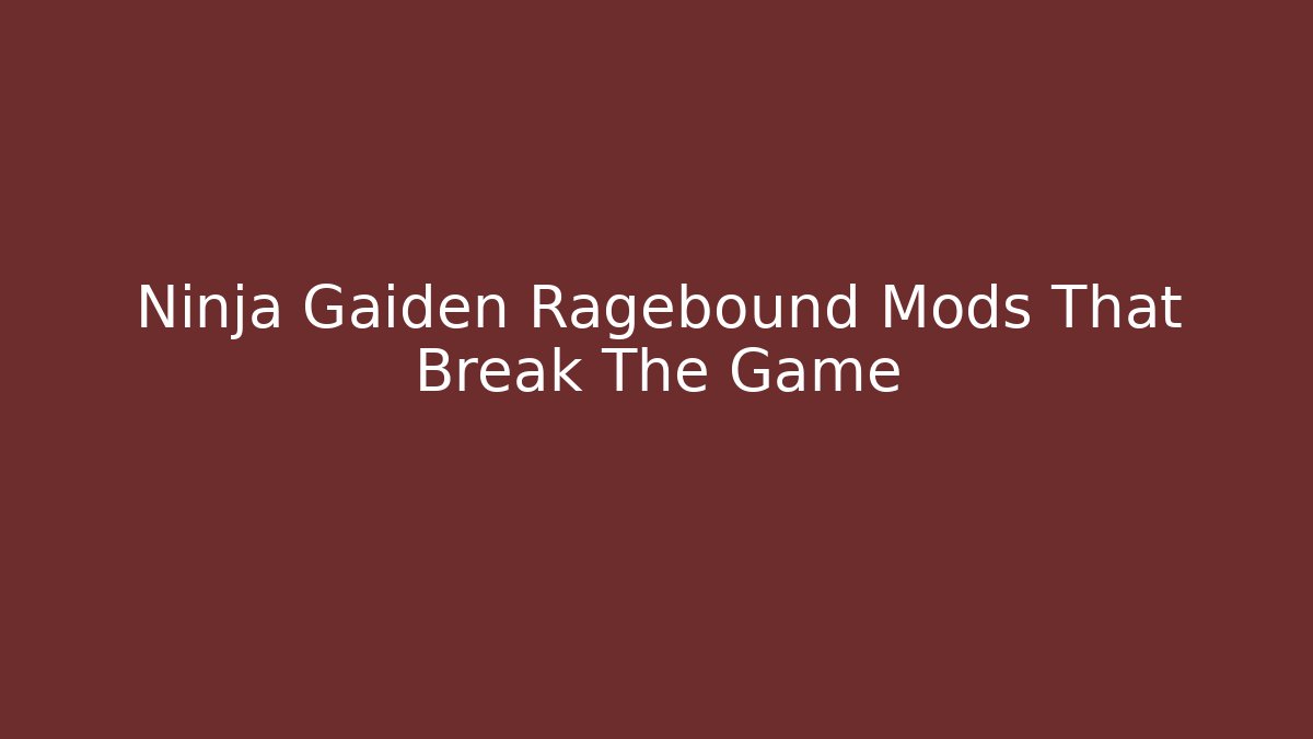 Ninja Gaiden Ragebound Mods That Break The Game