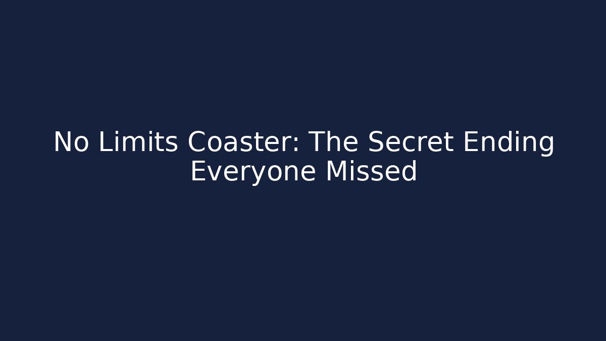 No Limits Coaster: The Secret Ending Everyone Missed